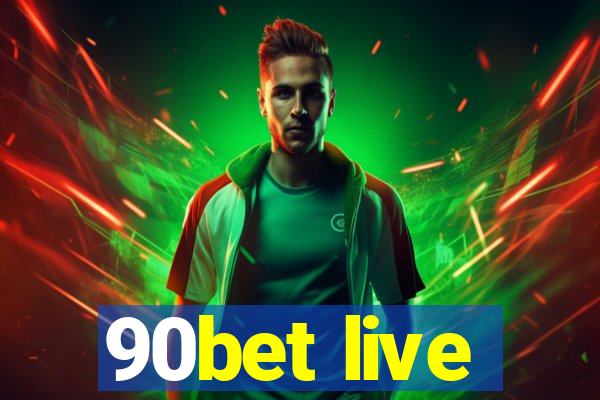 90bet live